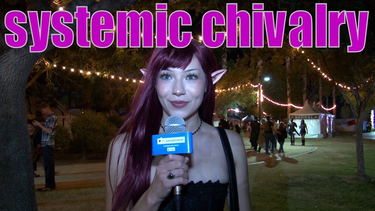 Systemic Chivalry is Benevolent Sexism? ~ ItsComplicated
