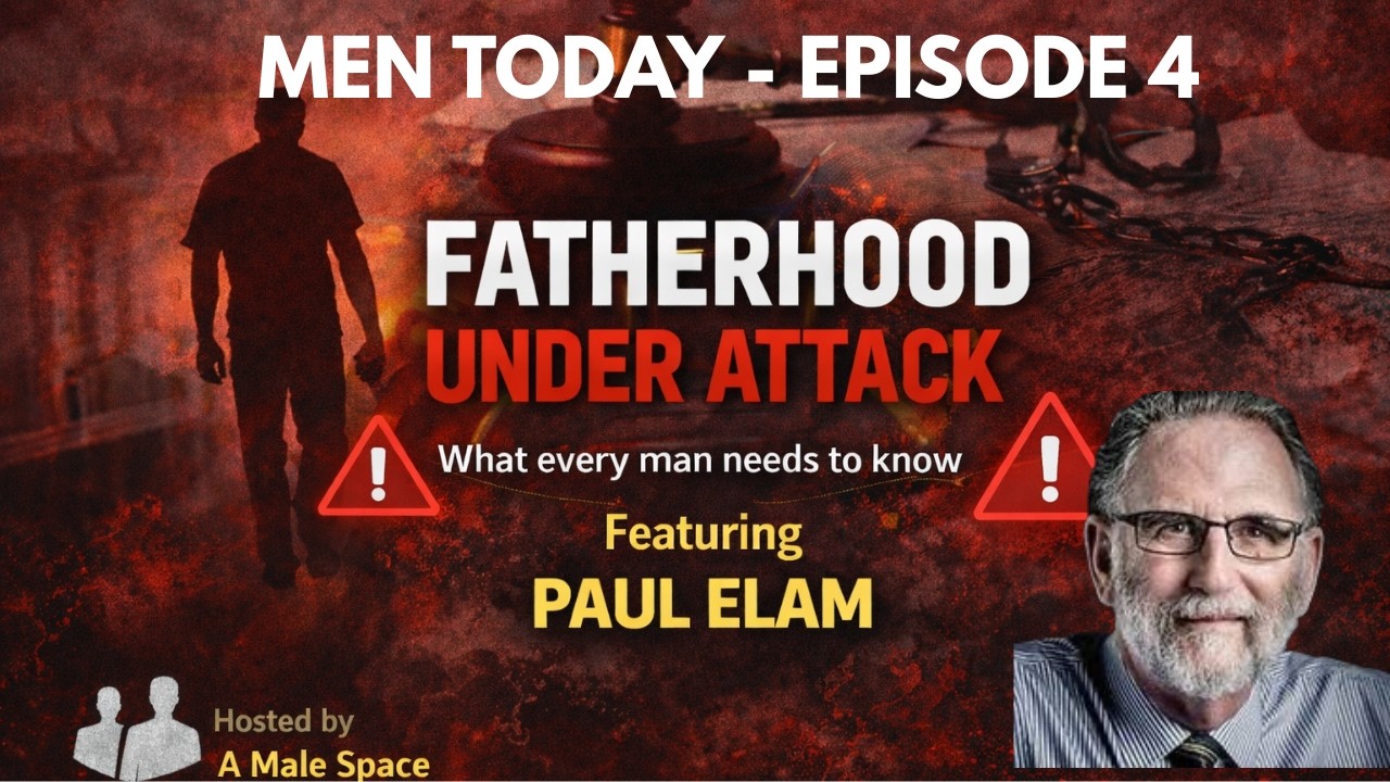 Fatherhood Under Attack: A Male Space with Paul Elam and Dr. Baskerville